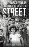 Dariush Pourkian, Dr Dariush Pourkian - Five Years Living in Elahiyeh, Fereshteh Street