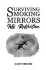 Alliey Rutledge - Surviving Smoking Mirrors