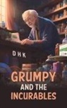 DHK ., Dhk - Grumpy and the Incurables