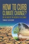 Tomasz Szcz¿sny, Tomasz Szczesny - How to Curb Climate Change?