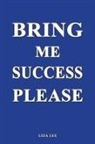 Liza Lee - Bring Me Success Please