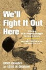David Chanoff, David Sullivan Chanoff, Chanoff David, Louis W Sullivan, Louis W. Sullivan - We''ll Fight It Out Here