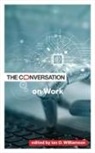 Ian O. Williamson, Ian O. (EDT) Williamson, Ian O Williamson, Ian O. Williamson - Conversation on Work