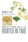 Carole T Gee, Carole T. Gee, Carole T. (Associate Professor of Paleontolog Gee, Carole T. (Associate Professor of Paleontology Gee, Gee Carole T., Channing Redford... - Rooted in Time