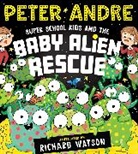 Peter Andre - Super School Kids and the Baby Alien Rescue