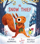 Alice Hemming, Nicola Slater, Slater Nicola - The Snow Thief
