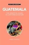 Culture Smart!, Russell Maddicks, Lisa Vaughn - Guatemala - Culture Smart!