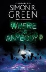 Simon R. Green, Green Simon R. - Where is Anybody?