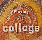 Jeannie Baker, Baker Jeannie, Jeannie Baker, Baker Jeannie - Playing With Collage