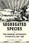 Jules Skotnes-Brown, Jules (University of St. Andrews) Skotnes-Brown - Segregated Species
