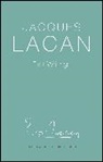 Jacques Lacan - First Writings