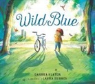 Dashka Slater, Slater Dashka, Laura Hughes, Hughes Laura - Wild Blue: Taming a Big-Kid Bike
