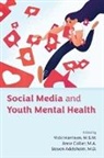 Steven Adelsheim, Anne Collier, Vicki Harrison - Social Media and Youth Mental Health