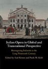 Axel (University College London) Kuhl Korner, Axel (University College London) Korner, Axel Körner, Paulo M. Kuhl, Paulo M Kühl, Paulo M. Kühl - Italian Opera in Global and Transnational Perspective