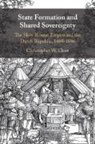 Christopher W. Close, Christopher W. (St Joseph's University Close, Christopher W. (St Joseph''s University Close, Close Christopher W. - State Formation and Shared Sovereignty
