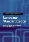 Wendy (University of Cambridge) Bel Ayres-Bennett, Wendy Ayres-Bennett, Wendy (University of Cambridge) Ayres-Bennett, Ayres-Bennett Wendy, John Bellamy, John (University of Cambridge) Bellamy... - Cambridge Handbook of Language Standardization