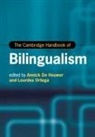 Annick (Universitat Erfurt De Houwer, Annick de Houwer, Annick (Universitat Erfurt De Houwer, De Houwer Annick, Lourdes Ortega, Lourdes (Georgetown University Ortega... - Cambridge Handbook of Bilingualism