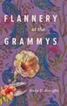 Irwin H Streight, Irwin H. Streight - Flannery at the Grammys