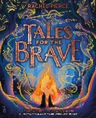Rachel Pierce, Pierce Rachel, Louise Dukes, B?ibh?nn McCarthy, Beibhinn McCarthy, Béibhínn McCarthy... - Tales for the Brave: Heroes and Heroines, Gods and Ghosts