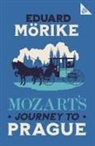 Eduard Morike, Eduard Mörike, Eduard Mrike - Mozart's Journey to Prague