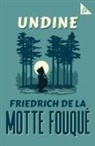 Friedrich de la Motte Fouque, Friedrich de la Motte Fouque, Friedrich de la Motte Fouqué, Friedrich de la Motte Fouquè - Undine
