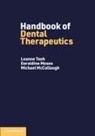 Michael McCullough, Michael (University of Melbourne) McCullough, McCullough Michael, Geraldine Moses, Geraldine (University of Queensland) Moses, Leanne Teoh... - Handbook of Dental Therapeutics
