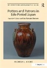 Andrew L. Maske, Andrewl. Maske - Potters and Patrons in Edo Period Japan