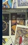 Max Heindel - Gleanings of a Mystic