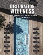 Émilie Veyretout, VEYRETOUT EMILIE - Destination wellness : the 35 best places in the world to take time out