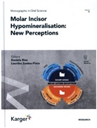 Lourdes Aparecida Martins Dos Santos Pin, Marilia A.R. Buzalaf, Adrian Lussi, Lussi et, Adrian Lussi et al, Lourdes Aparecida Martins Dos Santos Pinto... - Molar Incisor Hypomineralisation: New Perceptions