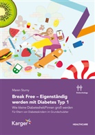 Maren Sturny - Break Free - Eigenständig werden mit Diabetes Typ 1