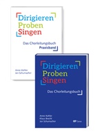 Klaus Brecht, Anne Kohler Kohler, Jan Schumacher - Dirigieren - Proben - Singen. Das Chorleitungsbuch, 2 Teile
