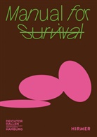 Georg Dietz, Georg Diez, Dirk Luckow, Nicolaus Schafhausen - Manual for Survival