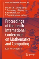 Debasis Giri, Karuna Pande Joshi, Zhiqiang Lin, S. Ponnusamy, S Ponnusamy et al, Jaideep Vaidya... - Proceedings of the Tenth International Conference on Mathematics and Computing