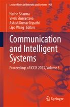 Ashish Kumar Tripathi et al, Harish Sharma, Vivek Shrivastava, Ashish Kumar Tripathi, Lipo Wang - Communication and Intelligent Systems