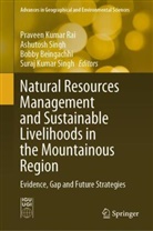 Bobby Beingachhi, Bobby Beingachhi et al, Praveen Kumar Rai, Ashutosh Singh, Suraj Kumar Singh - Natural Resources Management and Sustainable Livelihoods in the Mountainous Region