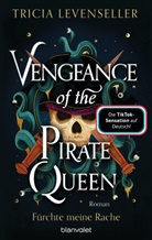 Tricia Levenseller - Vengeance of the Pirate Queen - Fürchte meine Rache