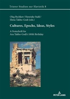 Oleg Bychkov, Henrieke Stahl, Elena Takho-Godi - Cultures, Epochs, Ideas, Styles