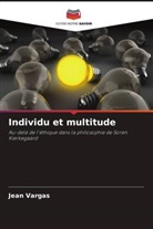 Jean Vargas - Individu et multitude
