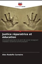 Alex Rodolfo Carneiro - Justice réparatrice et éducation