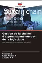 Anusha K Y, Kiran Kumar R, Chethan S - Gestion de la chaîne d'approvisionnement et de la logistique