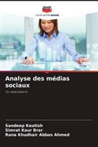 Rana Khudhair Abbas Ahmed, Simrat Kaur Brar, Sandeep Kautish - Analyse des médias sociaux