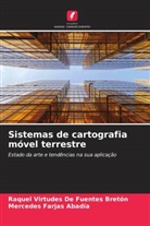 Raquel Virtudes De Fuentes Bretón, Mercedes Farjas Abadía - Sistemas de cartografia móvel terrestre
