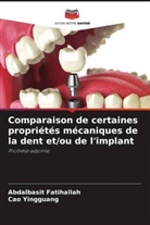 Abdalbasit Fatihallah, Cao Yingguang - Comparaison de certaines propriétés mécaniques de la dent et/ou de l'implant