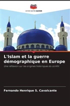 Fernando Henrique S. Cavalcante - L'Islam et la guerre démographique en Europe