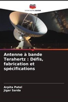 Arpita Patel, Jigar Sarda - Antenne à bande Terahertz : Défis, fabrication et spécifications