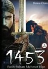 Yunus Ozan - 1453 Fatih Sultan Mehmet Han