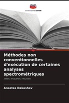 Anastas Dakashev - Méthodes non conventionnelles d'exécution de certaines analyses spectrométriques