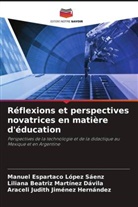 Araceli Judith Jiménez Hernández, Manuel Espartaco López Sáenz, Liliana Beatriz Martínez Dávila - Réflexions et perspectives novatrices en matière d'éducation