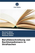 Naveed Akbar, Waheed Akbar, Aniza Ambreen - Berufsbeschreibung von Rechtsmedizinern in Strafsachen